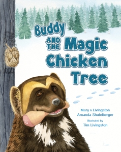 Buddy and the Magic Chicken Tree by Mary A Livingston and Amanda Shufelberger. Illustrated by Tim Livingston. 2014 Red Tail Publishing